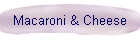 Macaroni & Cheese