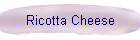 Ricotta Cheese