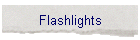 Flashlights